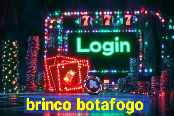 brinco botafogo