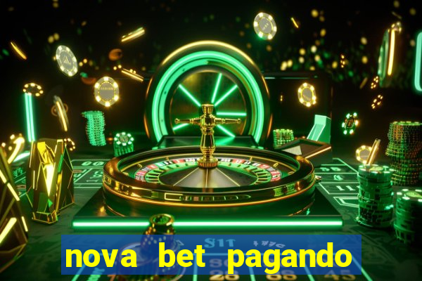 nova bet pagando no cadastro