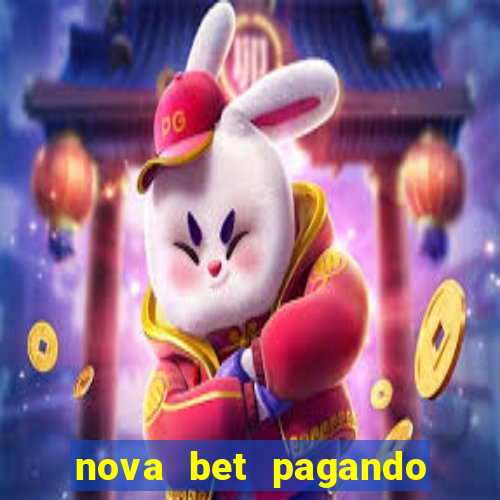 nova bet pagando no cadastro