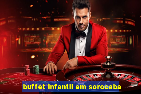 buffet infantil em sorocaba