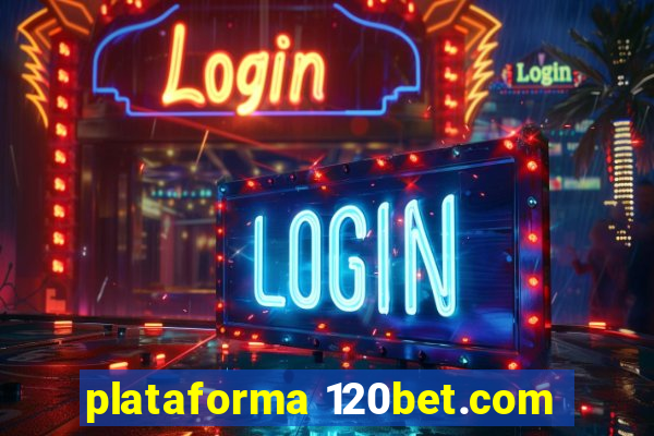 plataforma 120bet.com