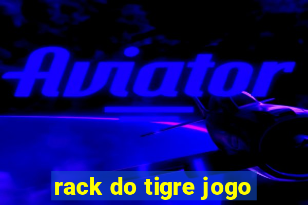 rack do tigre jogo