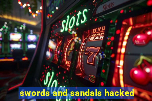 swords and sandals hacked