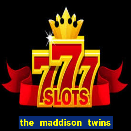 the maddison twins onlyfans free