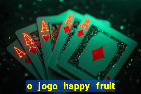 o jogo happy fruit fusion paga mesmo
