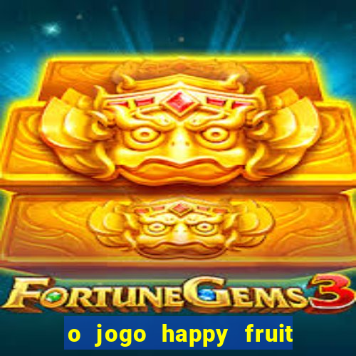 o jogo happy fruit fusion paga mesmo