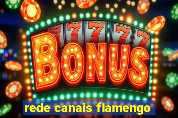 rede canais flamengo