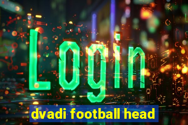 dvadi football head