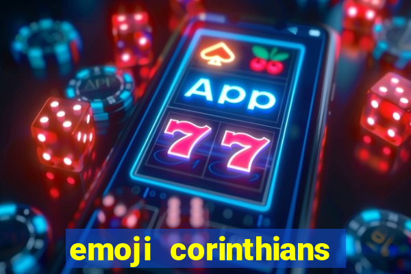 emoji corinthians copiar e colar