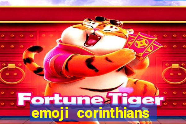 emoji corinthians copiar e colar