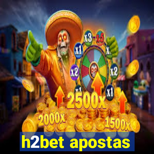 h2bet apostas