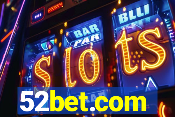 52bet.com