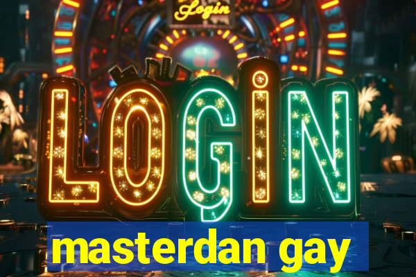 masterdan gay