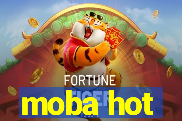moba hot