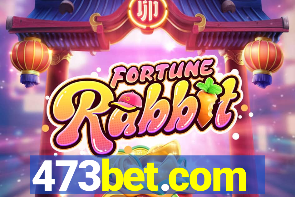 473bet.com