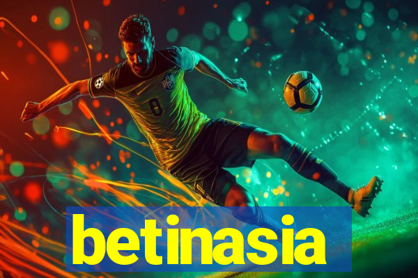 betinasia
