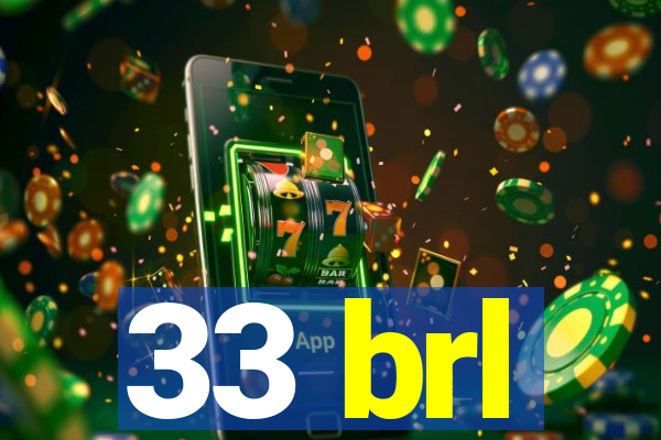 33 brl