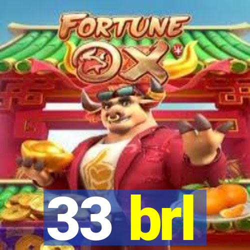33 brl