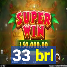 33 brl