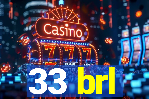 33 brl