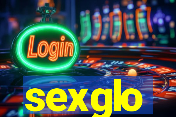 sexglo