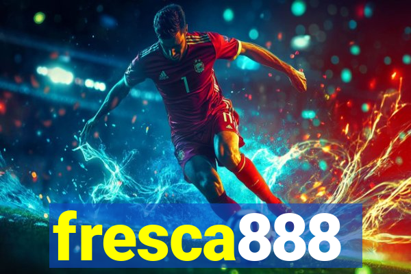 fresca888