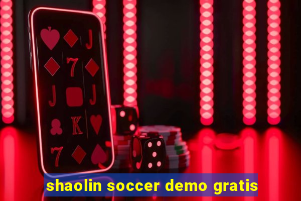 shaolin soccer demo gratis