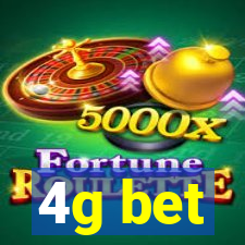 4g bet