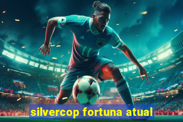silvercop fortuna atual