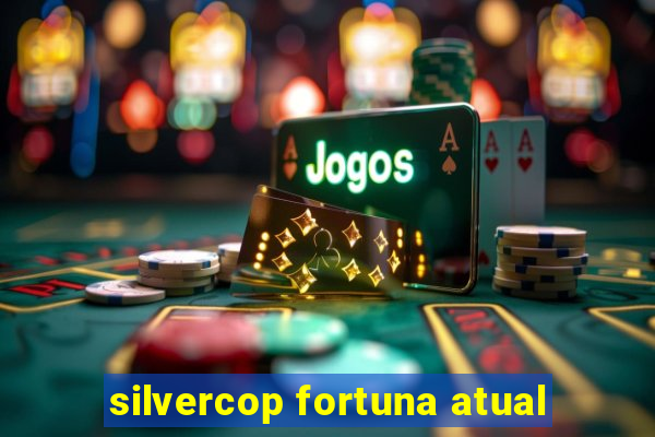 silvercop fortuna atual