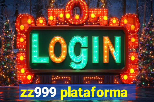 zz999 plataforma