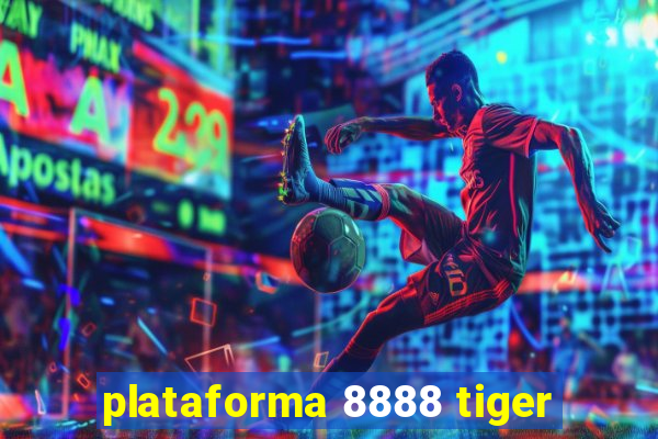 plataforma 8888 tiger