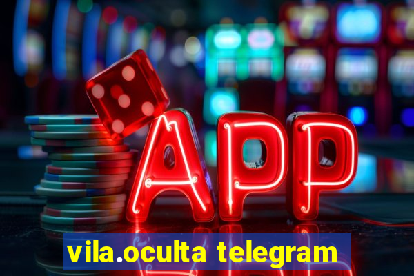 vila.oculta telegram