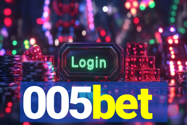 005bet