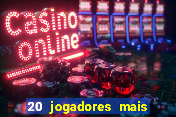 20 jogadores mais ricos do mundo