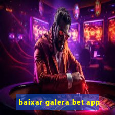 baixar galera bet app