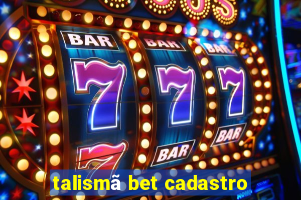 talismã bet cadastro