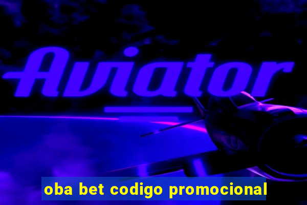 oba bet codigo promocional