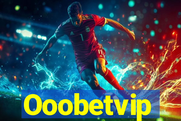Ooobetvip