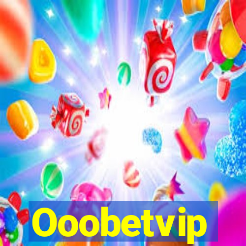 Ooobetvip