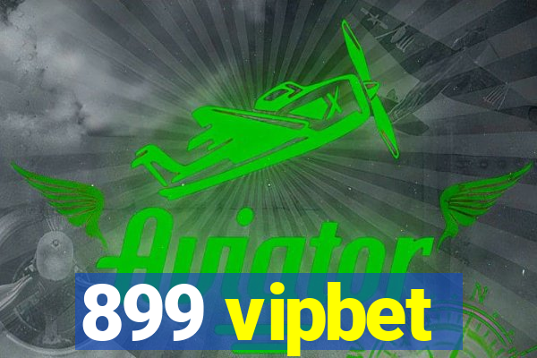 899 vipbet