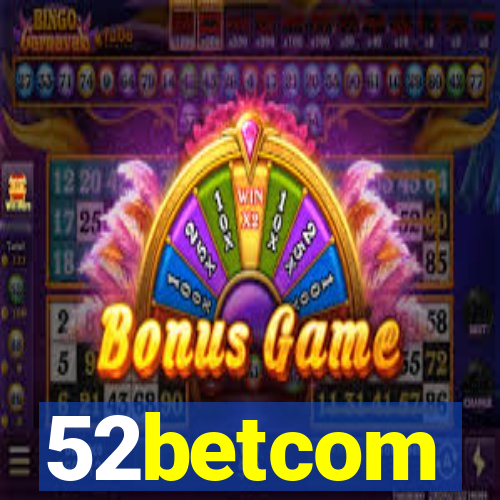 52betcom