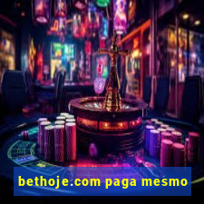 bethoje.com paga mesmo