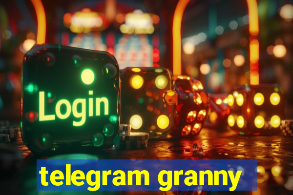telegram granny