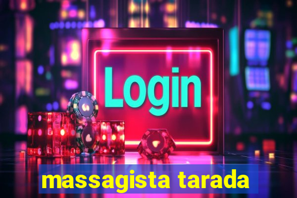 massagista tarada