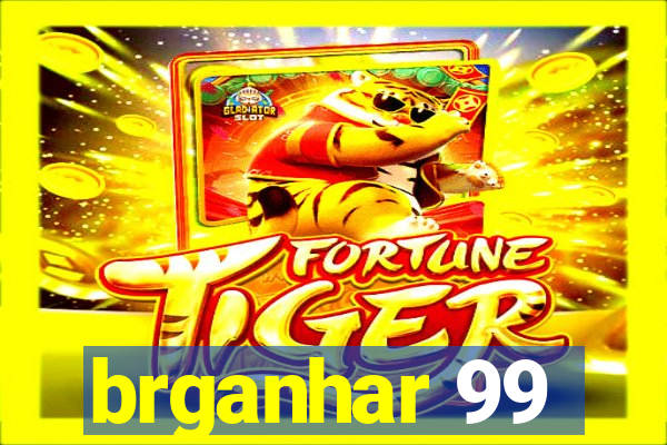 brganhar 99