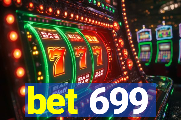 bet 699