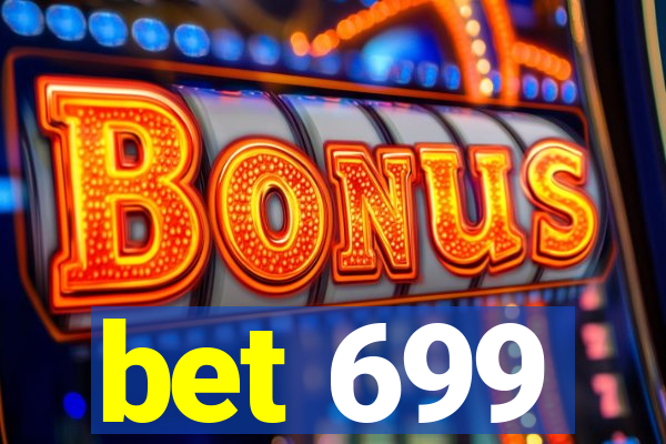 bet 699