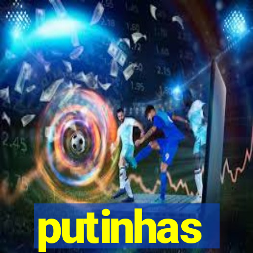 putinhas