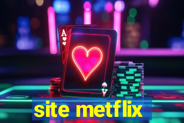 site metflix